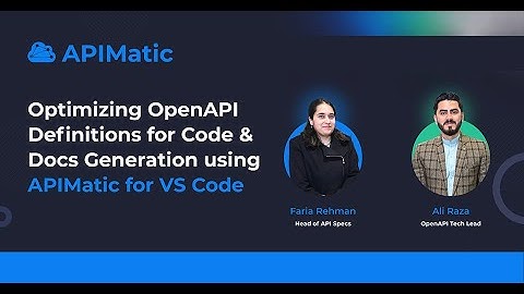Optimizing OpenAPI Definitions for Code & Docs Generation using APIMatic for VS Code