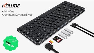 Now on Kickstarter: Kolude KD-K2 All-In-One Aluminum Keyboard Hub