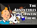 The Adventures of Tintin - MidiJam 2 (300 Sub Special)