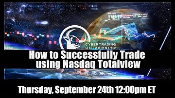 How to Successfully Trade Using Nasdaq Totalview