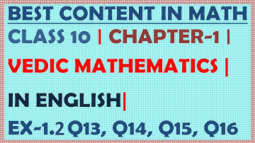 VEDIC MATHEMATICS,CLASS 10,MATHS, CH 1, VEDIC METHOD, EX1.2, Q13, Q14, Q15, Q16 @MAHALAKSHMI ACADEMY