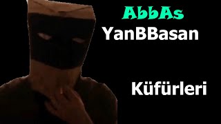 abbas yanbasan tüm Küfürleri Ve Büyüleri Resimi