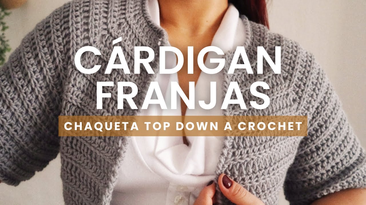 COMO TEJER CÁRDIGAN TOP DOWN A CROCHET | HOW TO CROCHET A TOP DOWN CARDIGAN | BOSSALOSOPHY