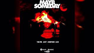Maybsomeday - Set Myself On Fire (Official Lyric Video) Resimi