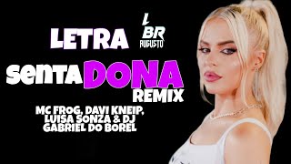 sentaDONA - Luisa Sonza, MC Frog Davi Kneip & DJ Gabriel do Borel (Offical Lyric Vídeo)