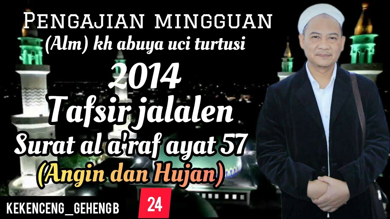 tafsir jalalain surat al a'raf ayat 57_kh abuya uci turtusi