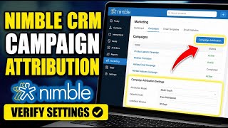 How to verify Nimble CRM campaign attribution settings - Detailed Guide