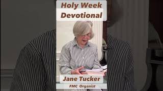 Holy Week Devotional- Jane Tucker (The 9th Hour)