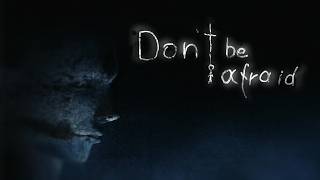 Don't Be Afraid | Full Game Longplay | No Commentary