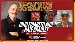 Dino Figaretti and Nate Bradley | Italian Legacy, Olive Oil Secrets | Culinary Characters Unlocked