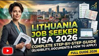 Lithuania Job Seeker Visa 2026  Complete Step by Step Guide Eligibility Documents  How to Apply