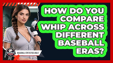 How Do You Compare WHIP Across Different Baseball Eras? - Baseball Statistics Vault
