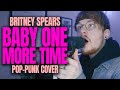 What if baby one more time was a pop punk song