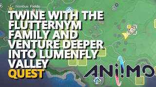 Twine with the Flutternym family and venture deeper into Lumenfly Valley Aniimo