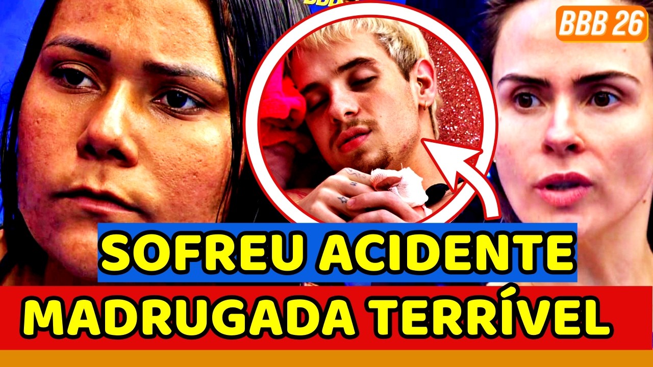 🔥BBB26 CAOS NA MADRUGADA! CHAY TRAIDORA TOMA PIOR ATITUDE; Juliano SOFRE ACIDENTE; Max ERRA FEIO