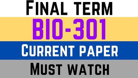 Bio301 today paper 2023 | bio 301 Current Final Term Paper 2023 | VU Short Notes | bio301 final exam