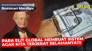 Download Lagu PARA ELIT GLOBAL MEMBUAT SISTEM AGAR KITA SEMUA TERJERAT HUTANG SELAMANYA !!! - Mardigu Wowiek MP3