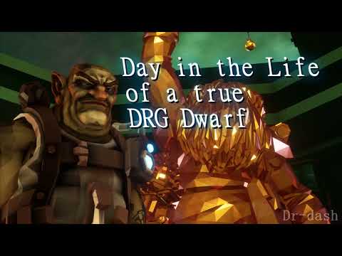 Day in the life of a true DRG Drawf
