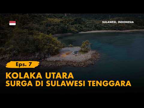 Kelana Bentala - Eps. 7 Akhirnya Sampai! Sulawesi Tenggara