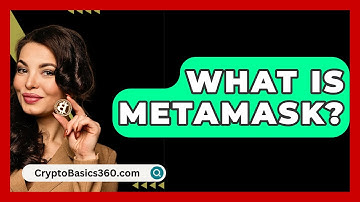 What Is MetaMask? - CryptoBasics360.com