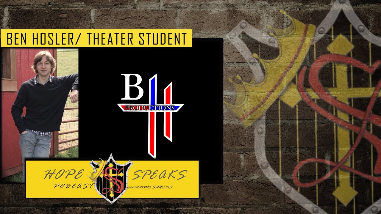 Hope Speaks Podcast: High School Theater and Aspiring Careers w/ Ben Hosler