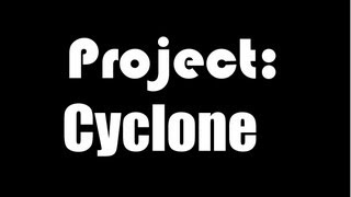 Project Cyclone Teaser