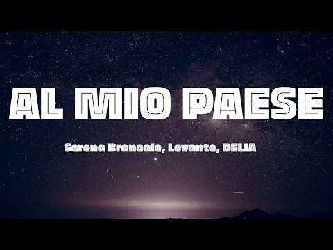 Video Serena Brancale, Levante, DELIA - AL MIO PAESE (Testo/Lyrics)