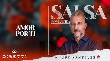 Pupy Santiago - Amor Por Ti (Audio Oficial) | Salsa Romántica