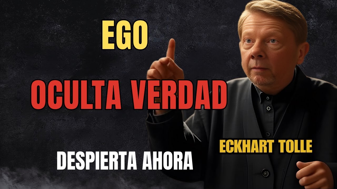 La Enseñanza Secreta que el Ego No Quiere que Descubras | Eckhart Tolle
