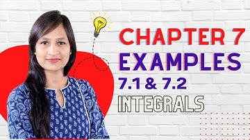Class 12 Chapter 7 Examples - 7.1 & 7.2 | One Shot
