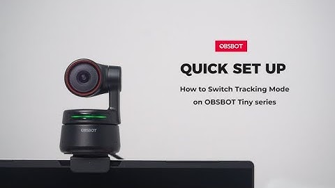 OBSBOT Tiny Series 丨How to switch different tracking mode