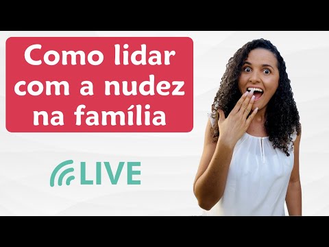 Vídeo: 3 maneiras de praticar nudez em sua família