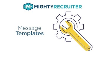 How to Create Message Templates for your Recruiting Process on MightyRecruiter
