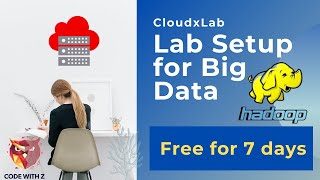 Setting Up Cloud Lab for Big Data Analytics in Hindi| CloudxLab | 7 Days Free | Code With Z