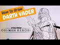 How to draw DARTH VADER // Star Wars: Obi Wan Kenobi