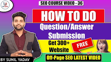 Question Answer Submission in SEO | How to do Question Answer Submission in SEO | What is Q&A | SEO