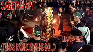 SABETAN API TUNAS RAMBON MENGGOLO || KIRAB BANTENGAN LESANPURO GG 1 Live 2023