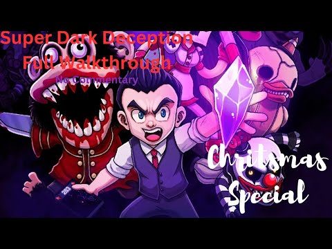 Super Dark Deception Mobile Full Walkthrough (No Commentary) (2024 Christmas Special) 4k 1920 1080