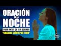 𝗢𝗥𝗔𝗖𝗜𝗢𝗡 𝗗𝗘 𝗟𝗔 𝗡𝗢𝗖𝗛𝗘 🌜 𝗗𝗘 𝗛𝗢𝗬 MARTES | "GRACIAS SEÑOR POR ESTE DIA QUE TERMINA" | 𝗧𝗜𝗘𝗠𝗣𝗢 𝗗𝗘 𝗢𝗥𝗔𝗥 🙏