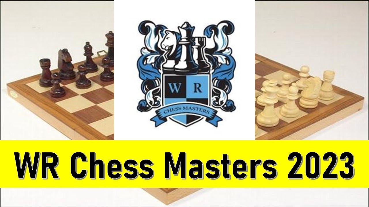 WR Chess Masters 2023 - Round 3 : r/chess