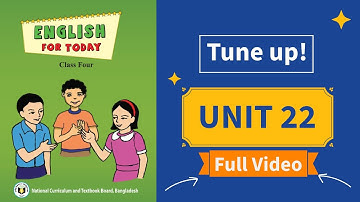 Class 4 English Unit 22 Full Video | Tune up!
