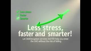 360Disruption | UAE Market Entry & Services-Led FDI | Make It In The Emirates