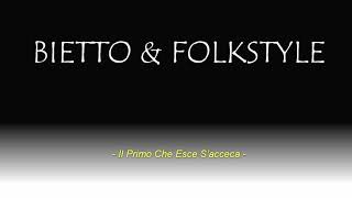 Download Lagu Bietto \u0026 Folkstyle - Il Primo Che Esce S'Acceca MP3