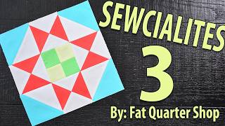 Fat Quarter Shop Sewcialites 3 Quilt A Long | Block 1 Idyllic