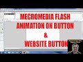 MACROMEDIA FLASH ANIMATION ON BUTTON & WEBSITE BUTTON