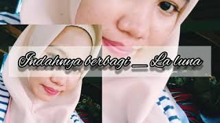Indahnya Berbagi_La luna