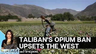 Taliban's Opium Ban: Why The West is Upset With The Decision | Vantage with Palki Sharma