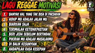 Kumpulan Reggae Motivasi 2026🌻|| Banyak Hal Yang Tak Bisa Di Paksakan🎧|| Slow Reggae Motivasi☕🌴🌴🌴🌴