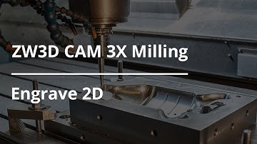ZW3D CAM 3X Milling Tutorial - Engrave 2D