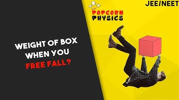 Weight of box when you free fall? | IIT JEE &  NEET by Prateek Jain Sir, Kota